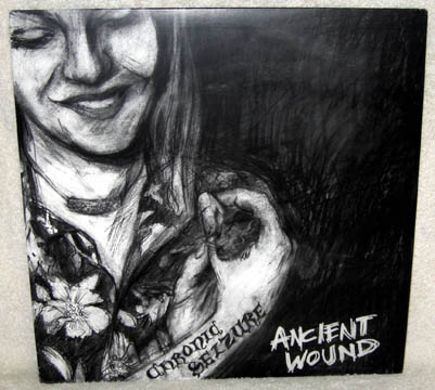 CHRONIC SEIZURE "Ancient Wound" LP Out Of Print